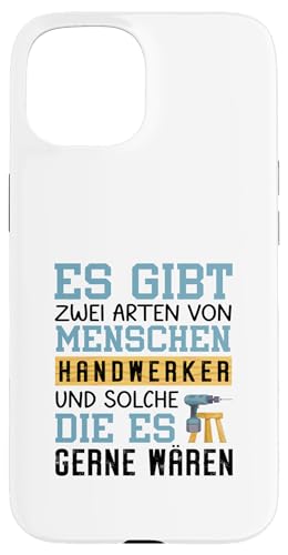 Es Gibt Zwei Arten Von Menschen Handwerker Hülle für iPhone 15 von Beruf Handwerker Geschenke Für Menschen