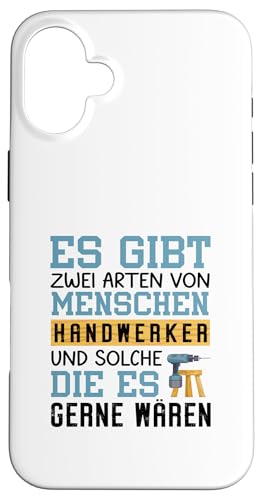 Es Gibt Zwei Arten Von Menschen Handwerker Hülle für iPhone 16 Plus von Beruf Handwerker Geschenke Für Menschen