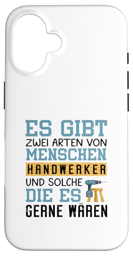 Es Gibt Zwei Arten Von Menschen Handwerker Hülle für iPhone 16 von Beruf Handwerker Geschenke Für Menschen