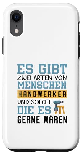 Es Gibt Zwei Arten Von Menschen Handwerker Hülle für iPhone XR von Beruf Handwerker Geschenke Für Menschen
