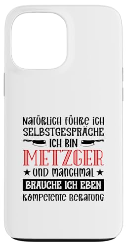 Natürlich Führe Ich Selbstgespräche Ich Bin Metzger Hülle für iPhone 13 Pro Max Natürlich Führe Ich Selbstgespräche Ich Bin Metzger Hülle für iPhone 13 Pro Max von Beruf Metzger Geschenke Lustige Sprüche