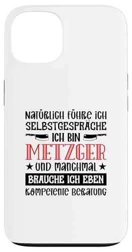 Natürlich Führe Ich Selbstgespräche Ich Bin Metzger Hülle für iPhone 13 Natürlich Führe Ich Selbstgespräche Ich Bin Metzger Hülle für iPhone 13 von Beruf Metzger Geschenke Lustige Sprüche