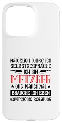 Natürlich Führe Ich Selbstgespräche Ich Bin Metzger Hülle für iPhone 15 Pro Max Natürlich Führe Ich Selbstgespräche Ich Bin Metzger Hülle für iPhone 15 Pro Max von Beruf Metzger Geschenke Lustige Sprüche