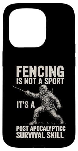 Fencing Is Not A Sport It's A Post Apocalyptic Survival Skil Hülle für iPhone 15 Pro Fencing Is Not A Sport It's A Post Apocalyptic Survival Skil Hülle für iPhone 15 Pro von Beste Fechten Geschenke Für Fechter Fencing