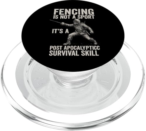 Fencing Is Not A Sport It's A Post Apocalyptic Survival Skil PopSockets PopGrip für MagSafe von Beste Fechten Geschenke Für Fechter Fencing