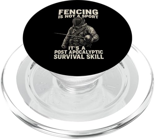 Fencing Is Not A Sport It's A Post Apocalyptic Survival Skil PopSockets PopGrip für MagSafe von Beste Fechten Geschenke Für Fechter Fencing
