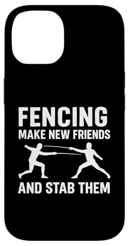 Fencing Make New Friends And Stab Them Hülle für iPhone 14 Fencing Make New Friends And Stab Them Hülle für iPhone 14 von Beste Fechten Geschenke Für Fechter Fencing