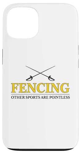 Fencing Other Sports Are Pointless Hülle für iPhone 13 Fencing Other Sports Are Pointless Hülle für iPhone 13 von Beste Fechten Geschenke Für Fechter Fencing