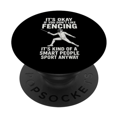 IT'S OKAY IF YOU DON'T LIKE FENCING PopSockets Klebender PopGrip von Beste Fechten Geschenke Für Fechter Fencing