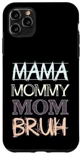 Mama Mommy Mom Bruh Hülle für iPhone 11 Pro Max Mama Mommy Mom Bruh Hülle für iPhone 11 Pro Max von Beste Muttertag Geschenke für Frauen, Mutter & Oma