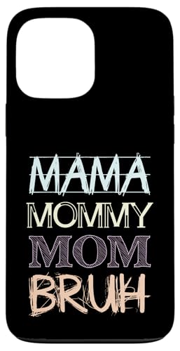Mama Mommy Mom Bruh Hülle für iPhone 13 Pro Max Mama Mommy Mom Bruh Hülle für iPhone 13 Pro Max von Beste Muttertag Geschenke für Frauen, Mutter & Oma