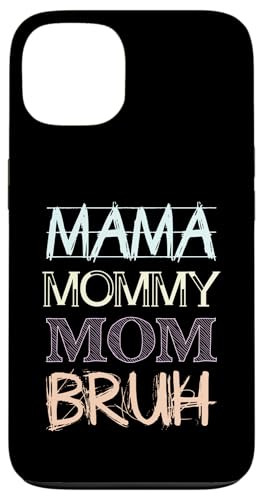 Mama Mommy Mom Bruh Hülle für iPhone 13 Mama Mommy Mom Bruh Hülle für iPhone 13 von Beste Muttertag Geschenke für Frauen, Mutter & Oma
