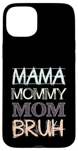 Mama Mommy Mom Bruh Hülle für iPhone 15 Plus Mama Mommy Mom Bruh Hülle für iPhone 15 Plus von Beste Muttertag Geschenke für Frauen, Mutter & Oma
