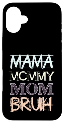 Mama Mommy Mom Bruh Hülle für iPhone 16 Plus Mama Mommy Mom Bruh Hülle für iPhone 16 Plus von Beste Muttertag Geschenke für Frauen, Mutter & Oma