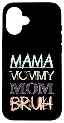 Mama Mommy Mom Bruh Hülle für iPhone 16 Mama Mommy Mom Bruh Hülle für iPhone 16 von Beste Muttertag Geschenke für Frauen, Mutter & Oma