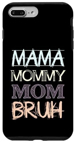 Mama Mommy Mom Bruh Hülle für iPhone 7 Plus/8 Plus Mama Mommy Mom Bruh Hülle für iPhone 7 Plus/8 Plus von Beste Muttertag Geschenke für Frauen, Mutter & Oma