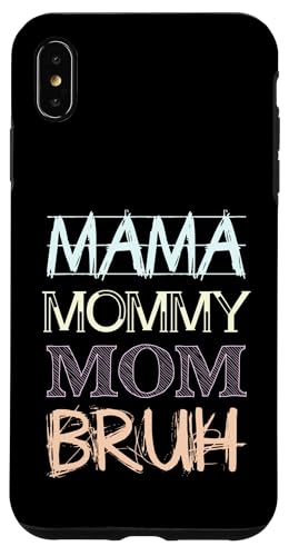 Mama Mommy Mom Bruh Hülle für iPhone XS Max Mama Mommy Mom Bruh Hülle für iPhone XS Max von Beste Muttertag Geschenke für Frauen, Mutter & Oma