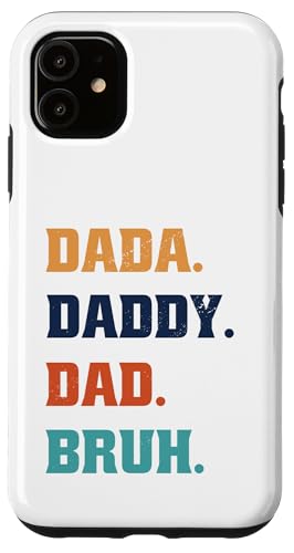 Dada Daddy Dad Bruh Hülle für iPhone 11 Dada Daddy Dad Bruh Hülle für iPhone 11 von Beste Vatertag Geschenke für Männer, Papa & Opa