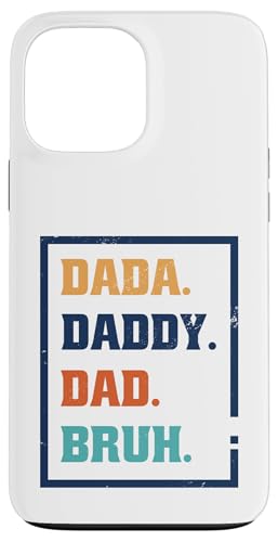 Dada Daddy Dad Bruh Hülle für iPhone 13 Pro Max von Beste Vatertag Geschenke für Männer, Papa & Opa