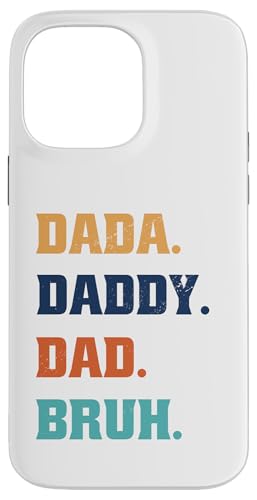 Dada Daddy Dad Bruh Hülle für iPhone 14 Pro Max Dada Daddy Dad Bruh Hülle für iPhone 14 Pro Max von Beste Vatertag Geschenke für Männer, Papa & Opa