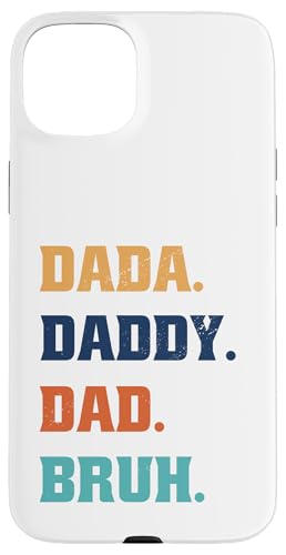 Dada Daddy Dad Bruh Hülle für iPhone 15 Plus von Beste Vatertag Geschenke für Männer, Papa & Opa