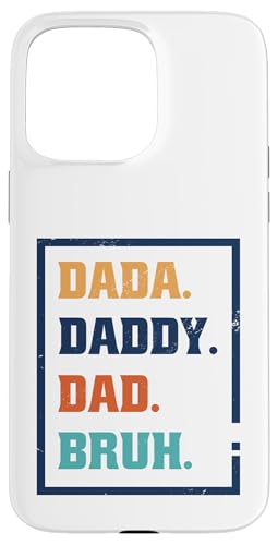 Dada Daddy Dad Bruh Hülle für iPhone 15 Pro Max von Beste Vatertag Geschenke für Männer, Papa & Opa
