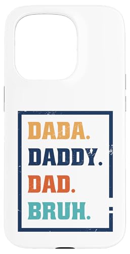 Dada Daddy Dad Bruh Hülle für iPhone 15 Pro Dada Daddy Dad Bruh Hülle für iPhone 15 Pro von Beste Vatertag Geschenke für Männer, Papa & Opa