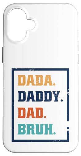Dada Daddy Dad Bruh Hülle für iPhone 16 Plus von Beste Vatertag Geschenke für Männer, Papa & Opa
