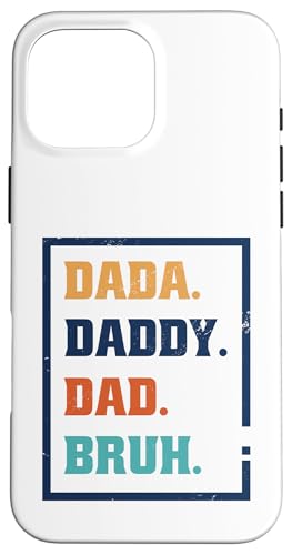 Dada Daddy Dad Bruh Hülle für iPhone 16 Pro Max von Beste Vatertag Geschenke für Männer, Papa & Opa