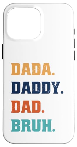 Dada Daddy Dad Bruh Hülle für iPhone 16 Pro Max von Beste Vatertag Geschenke für Männer, Papa & Opa