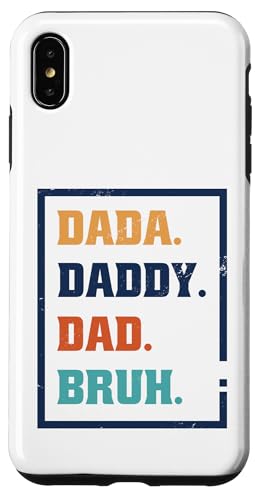 Dada Daddy Dad Bruh Hülle für iPhone XS Max Dada Daddy Dad Bruh Hülle für iPhone XS Max von Beste Vatertag Geschenke für Männer, Papa & Opa