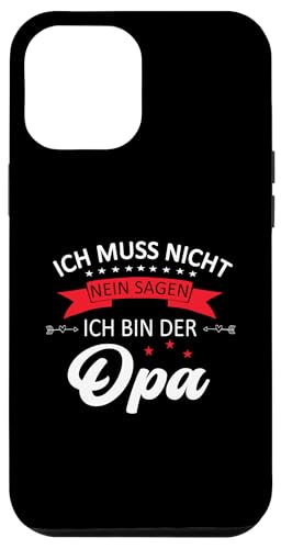 Bester Opa T-Shirt Ich muss nicht nein sagen Vatertag Hülle für iPhone 12 Pro Max Bester Opa T-Shirt Ich muss nicht nein sagen Vatertag Hülle für iPhone 12 Pro Max von Bester Opa Vatertagsgeschenk Geburtstag Geschenk