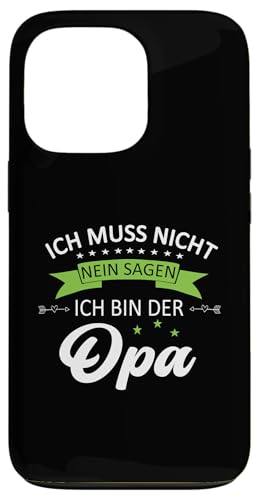 Bester Opa T-Shirt Ich muss nicht nein sagen Vatertag Hülle für iPhone 13 Pro von Bester Opa Vatertagsgeschenk Geburtstag Geschenk