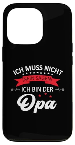 Bester Opa T-Shirt Ich muss nicht nein sagen Vatertag Hülle für iPhone 13 Pro von Bester Opa Vatertagsgeschenk Geburtstag Geschenk