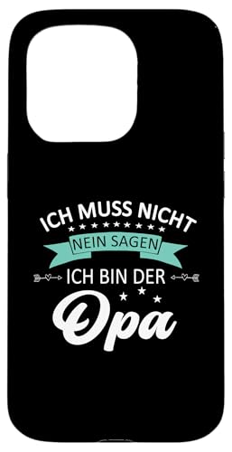 Bester Opa T-Shirt Ich muss nicht nein sagen Vatertag Hülle für iPhone 15 Pro von Bester Opa Vatertagsgeschenk Geburtstag Geschenk