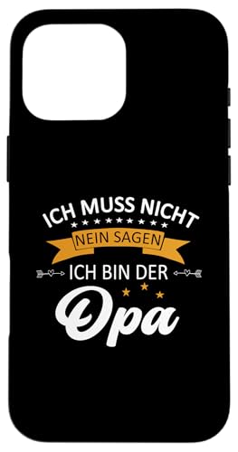 Bester Opa T-Shirt Ich muss nicht nein sagen Vatertag Hülle für iPhone 16 Pro Max Bester Opa T-Shirt Ich muss nicht nein sagen Vatertag Hülle für iPhone 16 Pro Max von Bester Opa Vatertagsgeschenk Geburtstag Geschenk