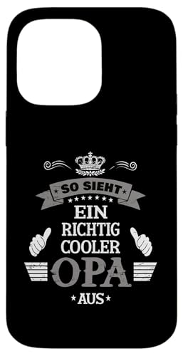 Bester Opa T-Shirt So sieht ein richtig cooler Opa Vatertag Hülle für iPhone 14 Pro Max von Bester Opa Vatertagsgeschenk Geburtstag Geschenk