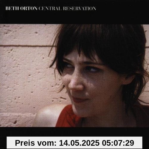 Central Reservation Central Reservation von Beth Orton