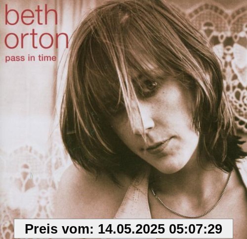 Pass in Time - The Definitive Collection Pass in Time - The Definitive Collection von Beth Orton