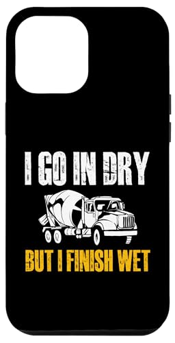 I Go In Dry But I Finish Wet Concrete Worker Crew Hülle für iPhone 12 Pro Max I Go In Dry But I Finish Wet Concrete Worker Crew Hülle für iPhone 12 Pro Max von Betonarbeiter Design Baustelle Idee