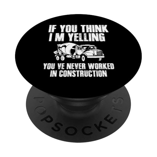 If You Think Im Yelling Concrete Worker Crew PopSockets Klebender PopGrip von Betonarbeiter Design Baustelle Idee