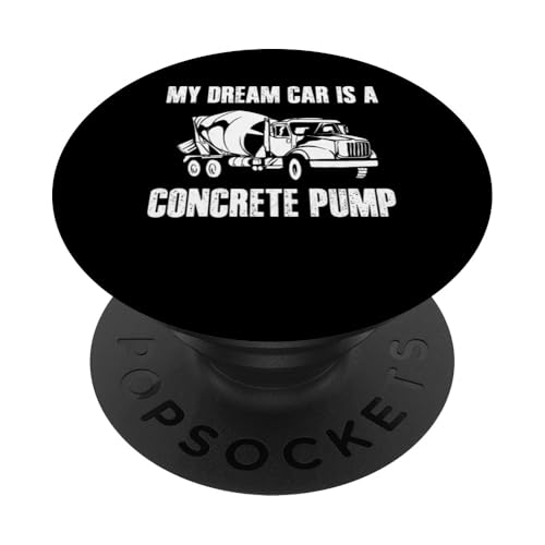 My Dream Car Is A Concrete Pump Worker Crew PopSockets Klebender PopGrip My Dream Car Is A Concrete Pump Worker Crew PopSockets Klebender PopGrip von Betonarbeiter Design Baustelle Idee