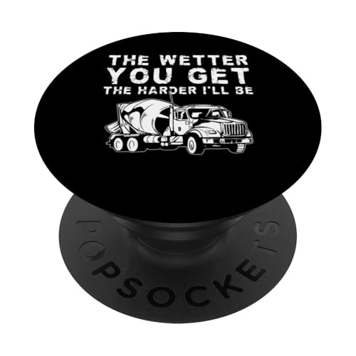 The Wetter You Get The Harder Ill Be Concrete Worker Crew PopSockets Klebender PopGrip The Wetter You Get The Harder Ill Be Concrete Worker Crew PopSockets Klebender PopGrip von Betonarbeiter Design Baustelle Idee