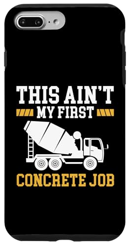 This Aint My First Concrete Job Hülle für iPhone 7 Plus/8 Plus This Aint My First Concrete Job Hülle für iPhone 7 Plus/8 Plus von Betonarbeiter Design Idee Baustelle