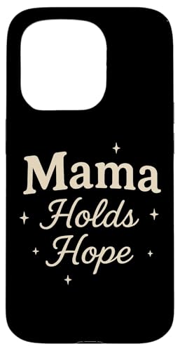 Mama Holds Hope Christian Mom Betende Ehefrau Design Hülle für iPhone 15 Pro Mama Holds Hope Christian Mom Betende Ehefrau Design Hülle für iPhone 15 Pro von Better You Tees Etc.