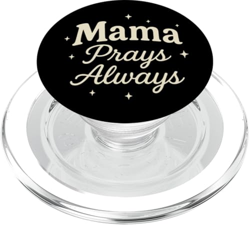 Mama Prays Always Christian Mom Betende Frau Design PopSockets PopGrip für MagSafe Mama Prays Always Christian Mom Betende Frau Design PopSockets PopGrip für MagSafe von Better You Tees Etc.