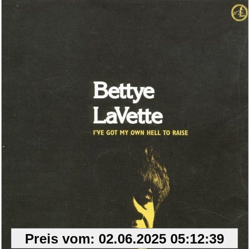 I've Got My Own Hell to Raise von Bettye Lavette