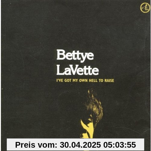 I've Got My Own Hell to Raise von Bettye Lavette