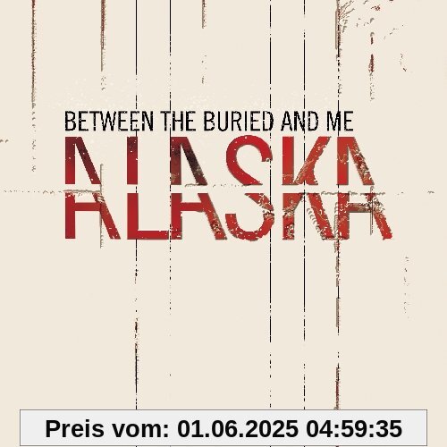 Alaska von Between the Buried and Me
