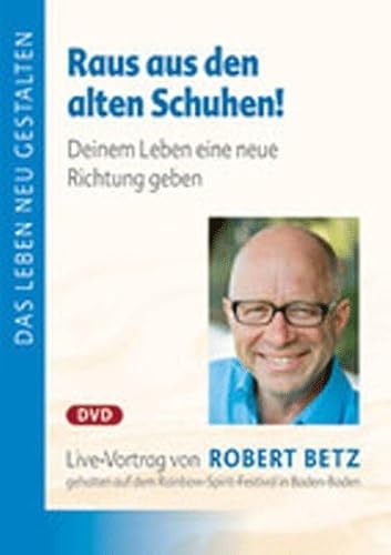 Raus aus den alten Schuhen!, 1 DVD Raus aus den alten Schuhen!, 1 DVD von Betz, Robert